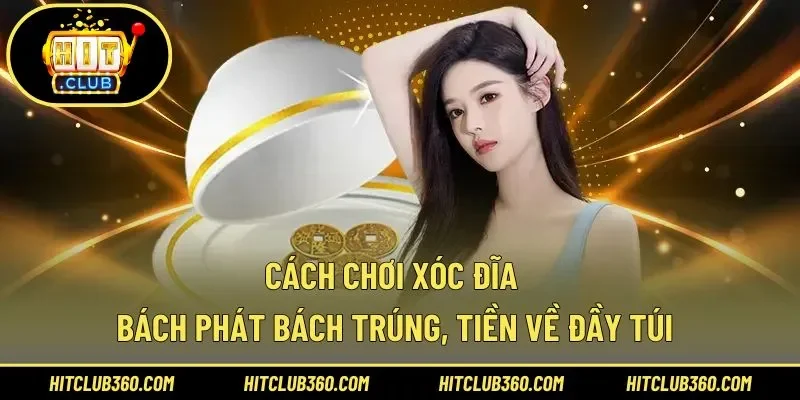 Cách chơi Xóc Đĩa